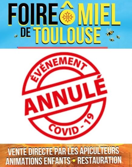 ANNULATION DE LA 5ème FOIRE Ô MIEL DE TOULOUSE