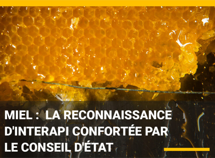 Miel: la reconnaissance d’Interapi confortée par le Conseil d’Etat